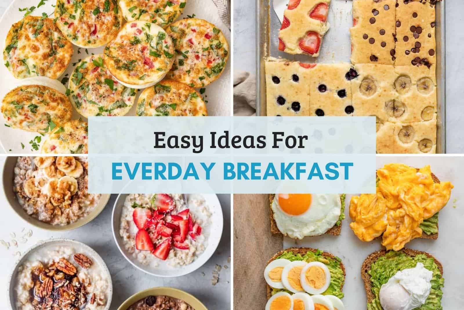 Collage of images for everyday breakfast recipes to try